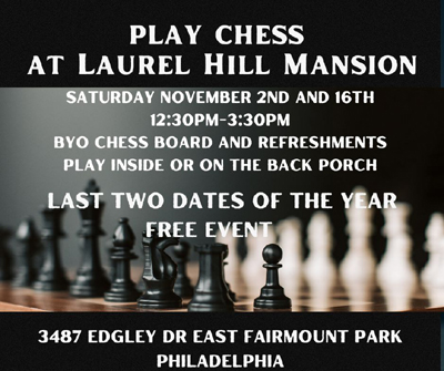 Play Chess at Laurel Hill Mansion"